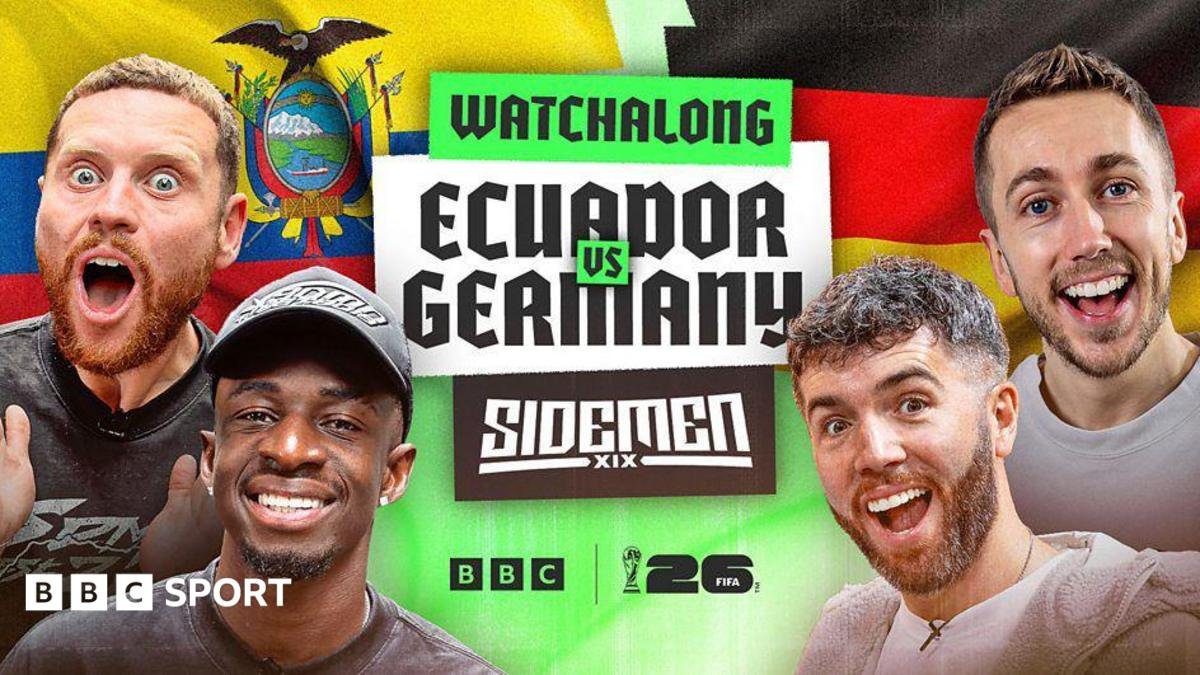 World Cup 2026: Sidemen and BBC’s watchalong of Ecuador v Germany live on YouTube and BBC iPlayer